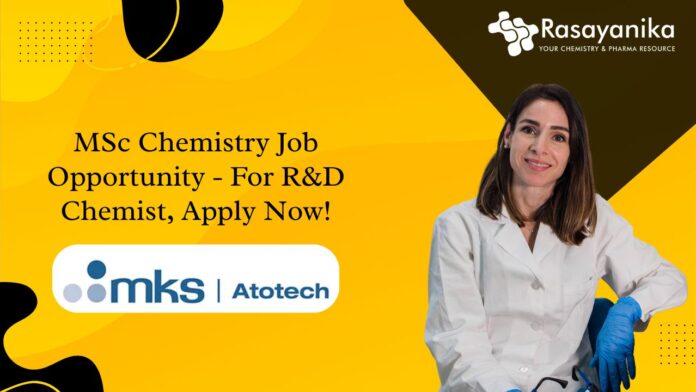 MSc Chemistry Job Opportunity - For R&D Chemist, Apply Now!