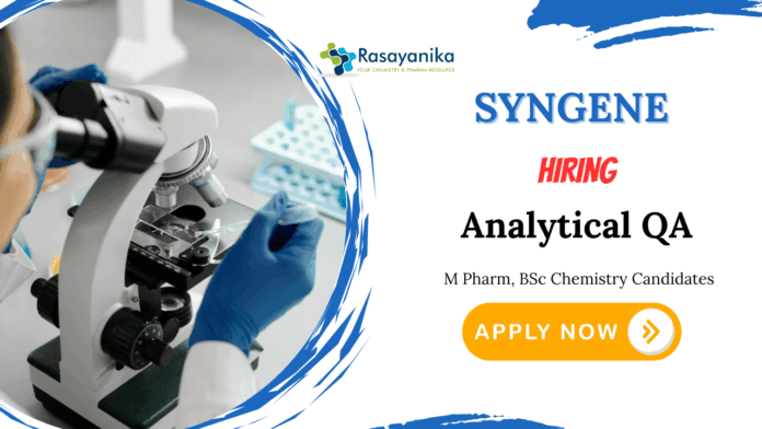 Quality Assurance Jobs at Syngene | Chemistry Graduates Apply Now for the Analytical QA Role 