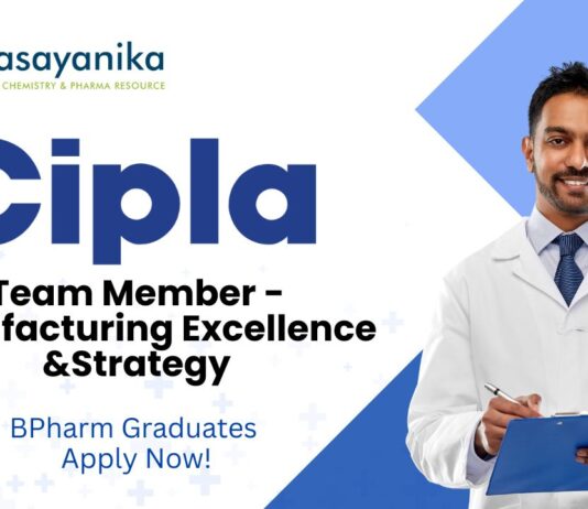 BPharm Jobs at Cipla | Apply Now For The Team Member - Manufacturing Excellence and Strategy Role