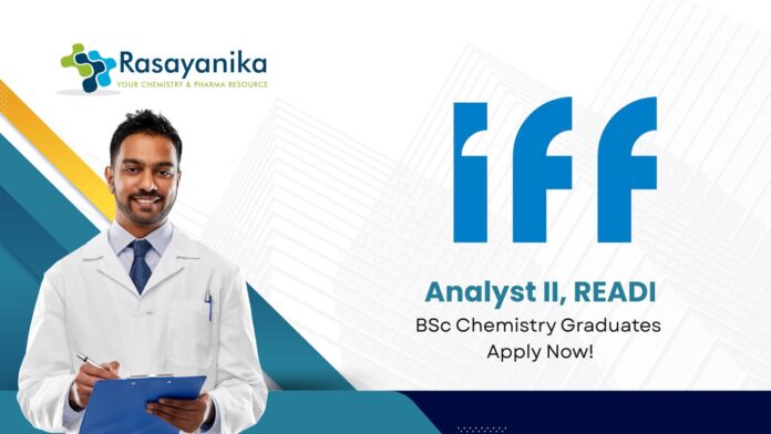 BSc Chemistry Jobs at International Flavors & Fragrances | Apply Now For The Analyst II Role