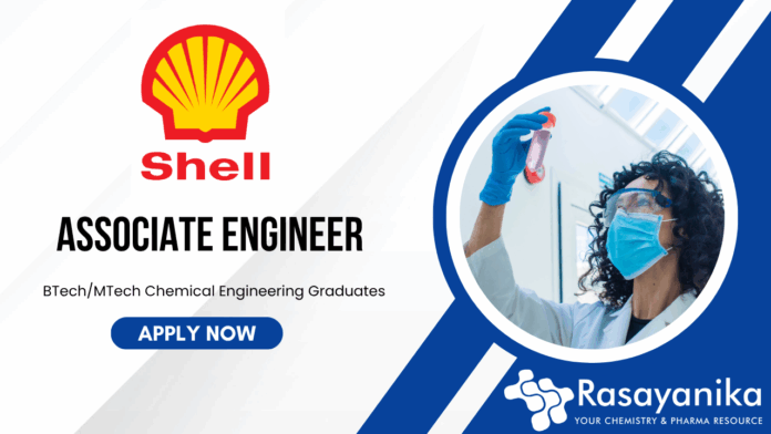 BTech/ MTech Chemistry Jobs at SHELL - Apply Now for the Associate Engineer Role 