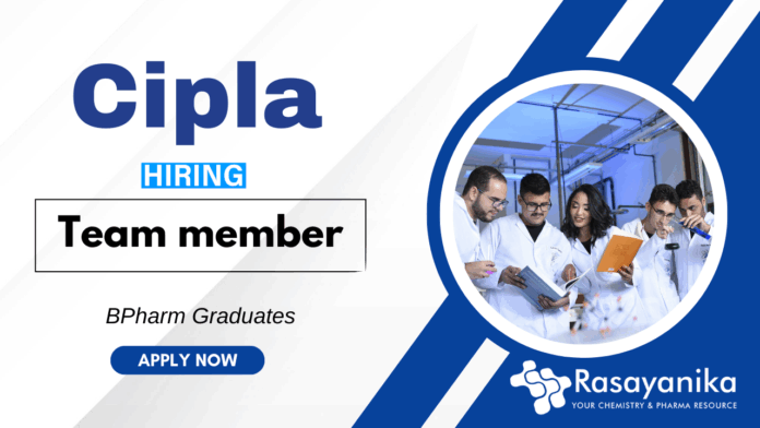 Recent Pharma Jobs at Cipla | Apply Now for the Team Member - LCM Position