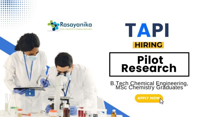 Chemical Engineering Job at TAPI B.Tech Graduates Apply Now for the Pilot Research Role (1)