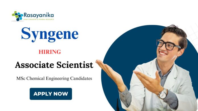 Chemical Engineering Jobs at Syngene | Apply Now for Associate Scientist Position