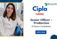 Cipla Company Jobs Vacancy | Apply Now for Senior Officer – Production Role