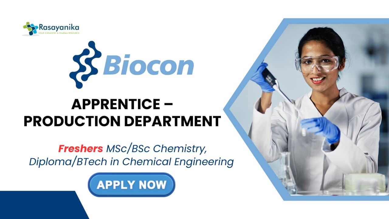 Freshers Chemistry Jobs at Biocon Hyderabad. Apply Now!