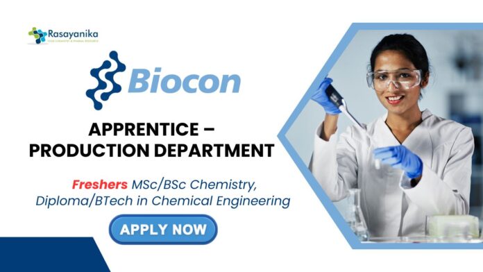 Freshers Chemistry Jobs at Biocon Hyderabad | Attend the Walk-In Interview for Apprentice – Production Department Role