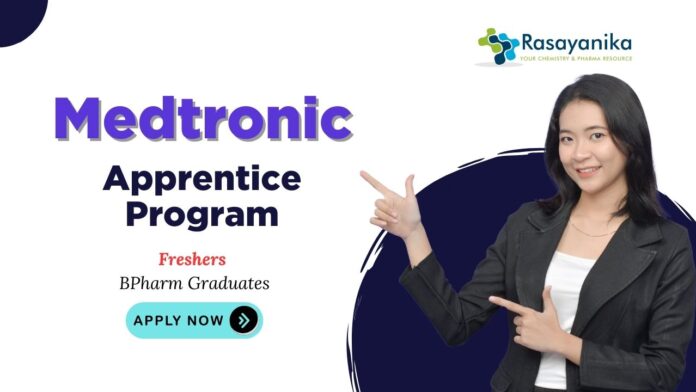 Freshers B Pharm Jobs at Medtronic | BSc Biotech Graduates Apply Now for the Apprentice Program