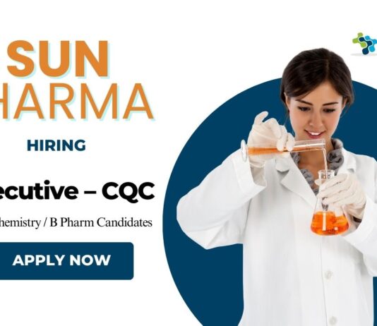 Freshers Pharma Jobs at Sun Pharmaceutical  Apply Now for the Executive – CQC Position