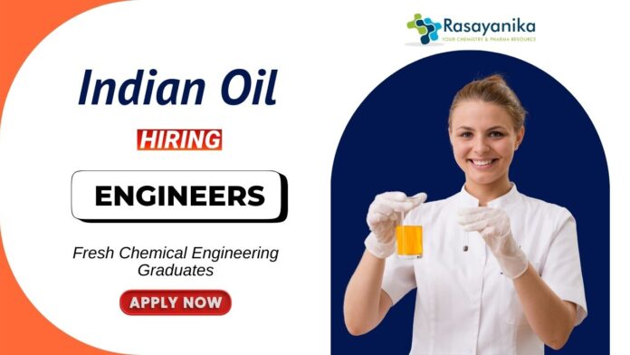 Govt Job at Indian Oil Corporation Fresh Chemical Engineering Graduates Apply