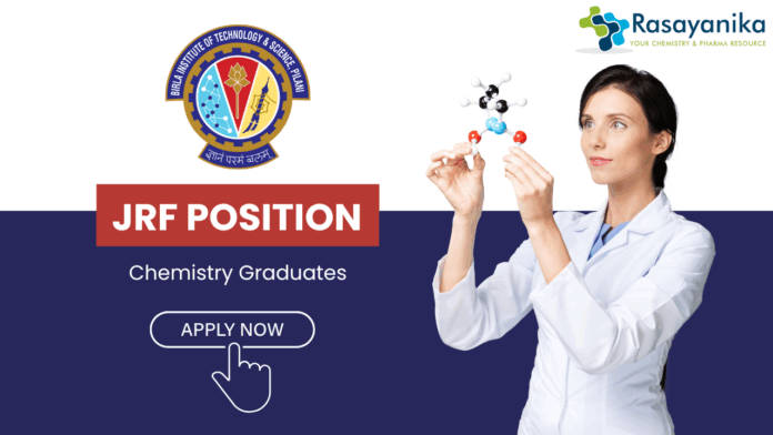 JRF Position at BITS Pilani - Chemistry Graduates Apply Online