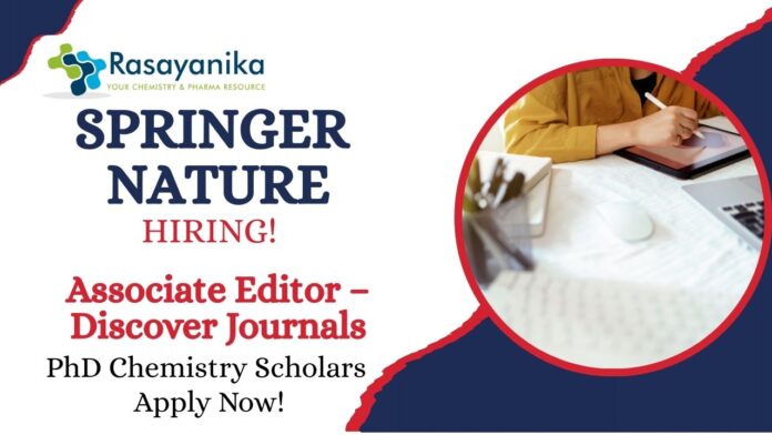 Job Opportunities for PhD Chemistry Scholars | Apply Now For Associate Editor – Discover Journals Role
