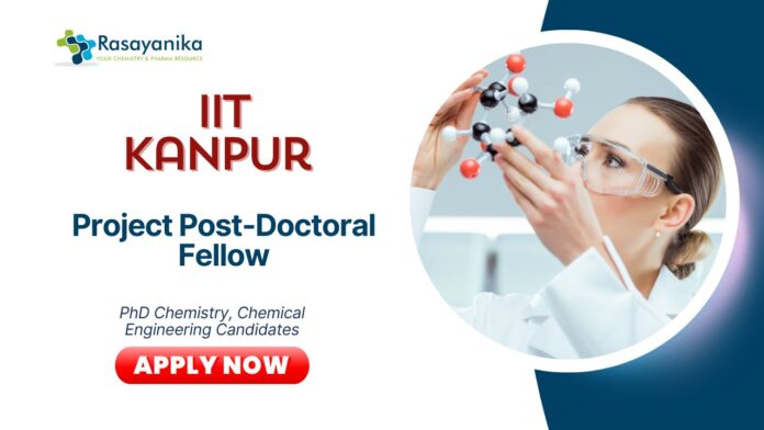 Latest Chemical Engineering Jobs at IIT Kanpur | Apply Now for Project Post-Doctoral Fellow Position