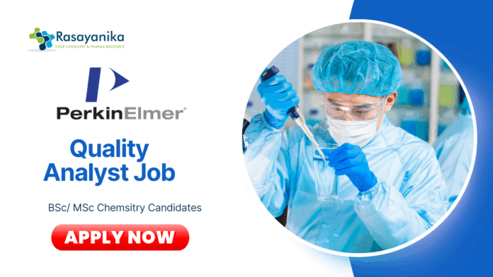Latest QA Jobs at PerkinElmer | MSc Chemistry Candidates Apply Now