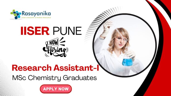 MSc Chemistry Job Vacancy at IISER Pune | Apply Now For The Research Assistant-I Role