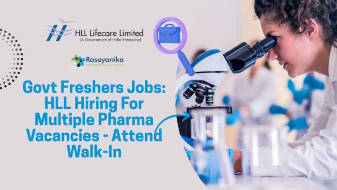 Govt Freshers Pharma Jobs at HLL - Attend Walk-In