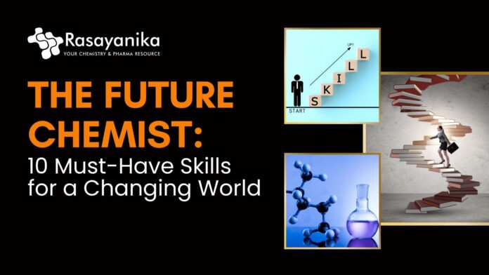 The Future Chemist: 10 Must-Have Skills for a Changing World
