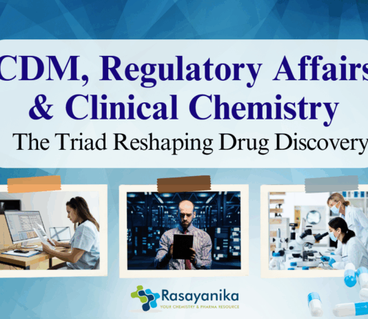 CDM, Regulatory Affairs & Clinical Chemistry The Triad Reshaping Drug Discovery