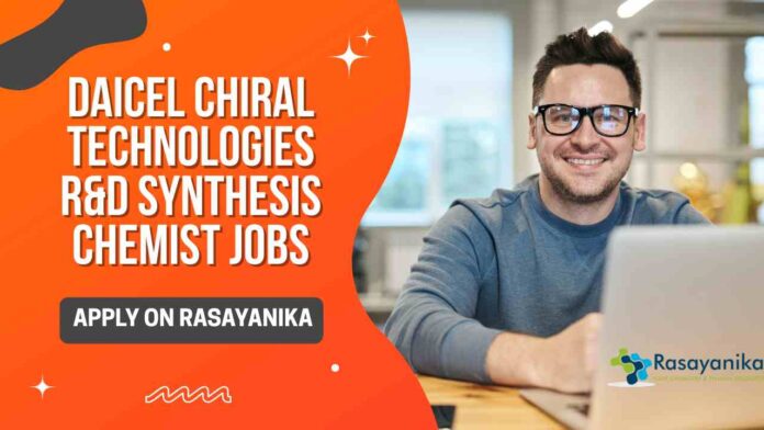 Chemist Job Openings at Daicel Chiral Technologies