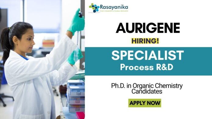 Organic Chemistry Job at Aurigene PhD Candidates Apply Now for the Specialist Role