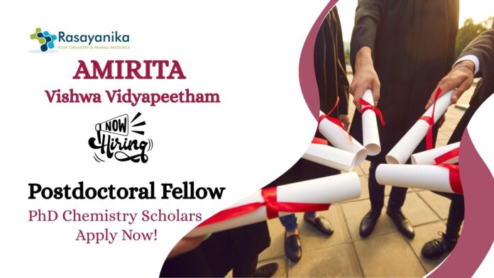 PhD Chemistry Vacancies at Amrita Vishwa Vidyapeetham | Apply Now For Postdoctoral Fellow Role