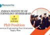 PhD Positions at IIT Hyderabad | Chemical Engineering Post Graduates Apply Now