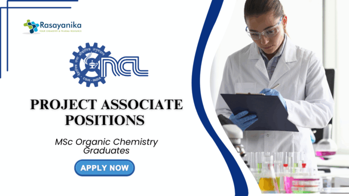 Project Associate Positions at CSIR-NCL - MSc Organic Chemistry Graduates Apply Online (1) Project Associate Positions at CSIR-NCL - MSc Organic Chemistry Graduates Apply Online (1)