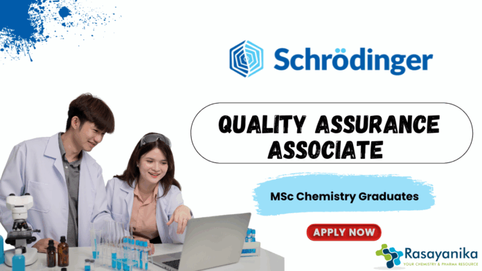 Quality Assurance Jobs at Schrodinger - MSc Chemistry Graduates Apply Online