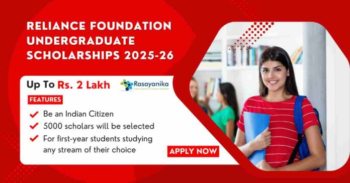 Reliance Foundation Undergraduate Scholarships 2025-26 - Apply Online