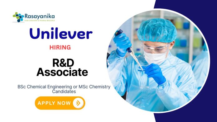 Research Associate Jobs at Unilever | MSc Chemistry Candidates Apply Now