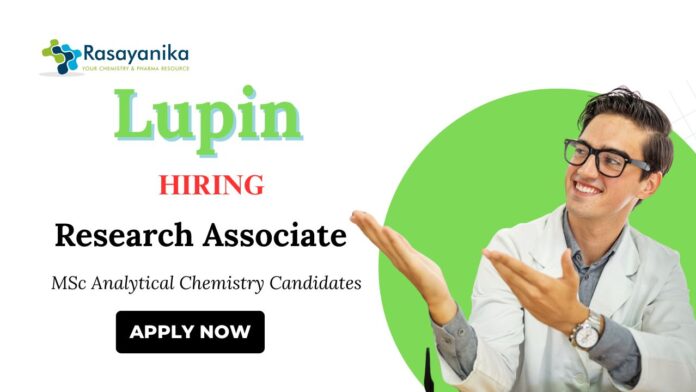 Analytical Chemistry Jobs at Lupin Apply Now for Research Associate Position 
