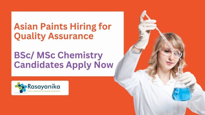Asian Paints Jobs for Quality Assurance | BSc/ MSc Chemistry Candidates Apply Now