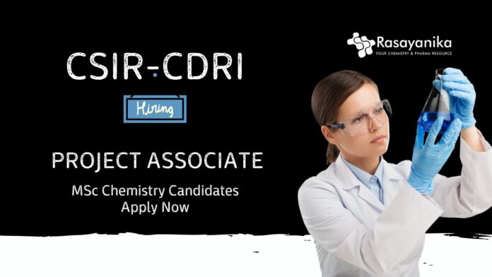 MSc Chemistry Jobs at CSIR CDRI | Apply Now for Project Associate Role