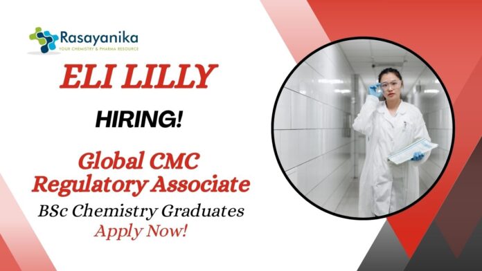 BSc Chemistry Jobs at Lilly | Apply Now For The Global CMC Regulatory Associate Role