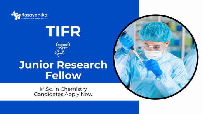 JRF Vacancy at TIFR | MSc Chemistry Candidates Apply Now