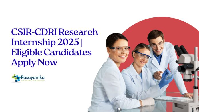 _CSIR-CDRI Research Internship 2025 Eligible Candidates Apply Now