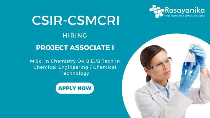 CSIR-CSMCRI Project Associate I Recruitment 2025 Apply Now