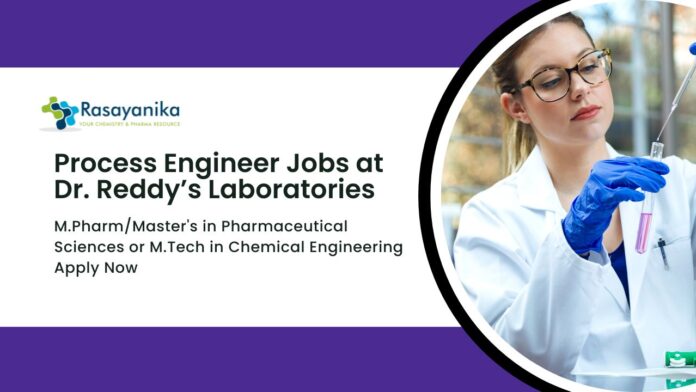 Chemical Engineering Jobs at Dr. Reddy’s Laboratories | Apply Now
