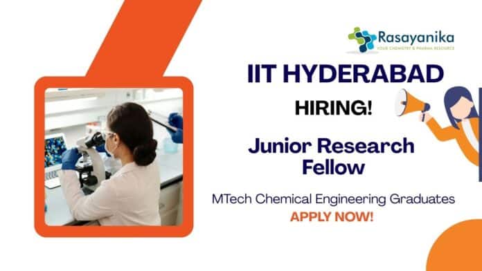 Chemical Engineering Jobs at IIT Hyderabad Apply Now For The Junior Research Fellow Role (1) Chemical Engineering Jobs at IIT Hyderabad | Apply Now For The Junior Research Fellow Role