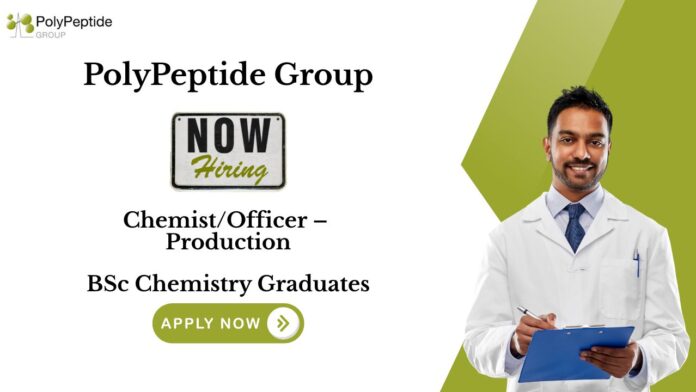 Chemistry Jobs at PolyPeptide Group | Apply Now For The Production Officer Role