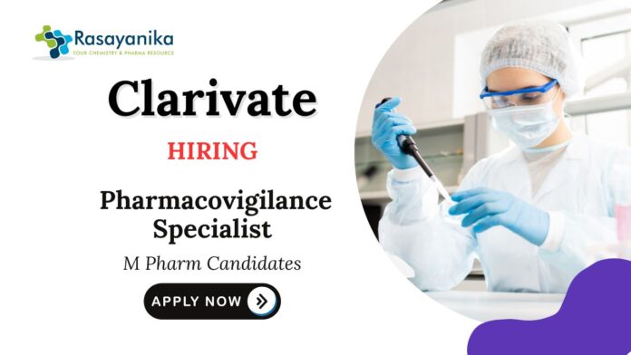 Clarivate Careers for M Pharm Candidates | Apply Now for Pharmacovigilance Role