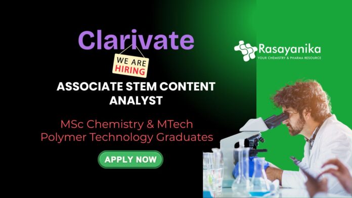 Clarivate Hiring Chemistry Graduates | Apply for Associate STEM Content Analyst Role