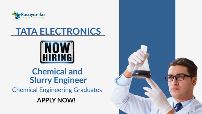 Engineering Jobs at Tata Electronics | Apply now For The Chemical and Slurry Engineer Role