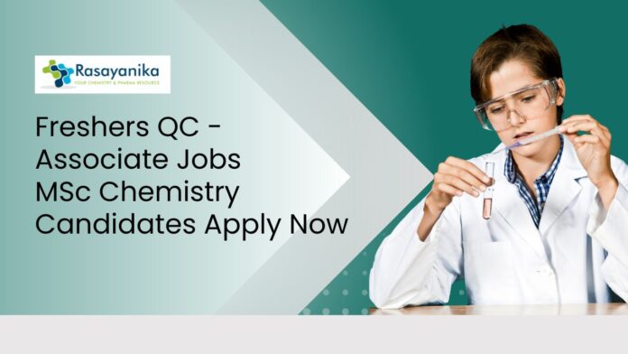 Freshers Quality Control Jobs | MSc Chemistry Candidates Apply Now