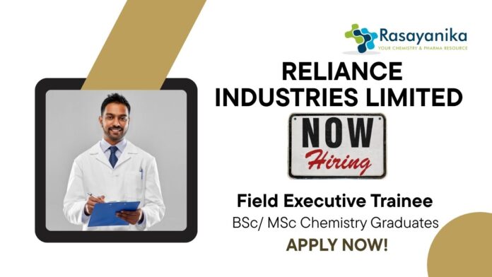Freshers Chemistry Jobs at Reliance | Apply Now For The Field Executive Trainee Role