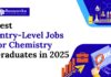 Best Entry-Level Jobs for Chemistry Graduates in 2025