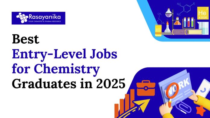Best Entry-Level Jobs for Chemistry Graduates in 2025