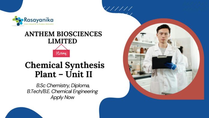 BSc Chemistry Freshers Jobs at Anthem Biosciences | Attend the Walk-In-Interview 