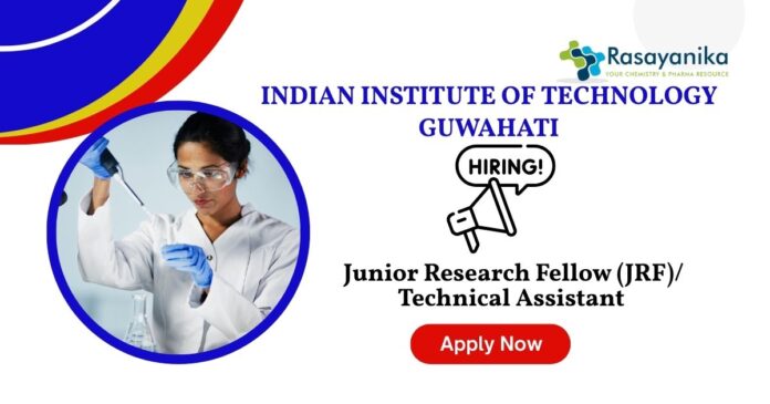 JRF Positions For Chemical Engineering Graduates| Apply Now at The Indian Institute of Technology Guwahati.