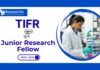 Junior Research Fellow at TIFR | MSc Chemistry Candidates Apply Now